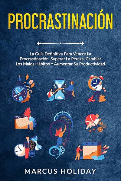 Procrastinación: causas y formas de superarla
